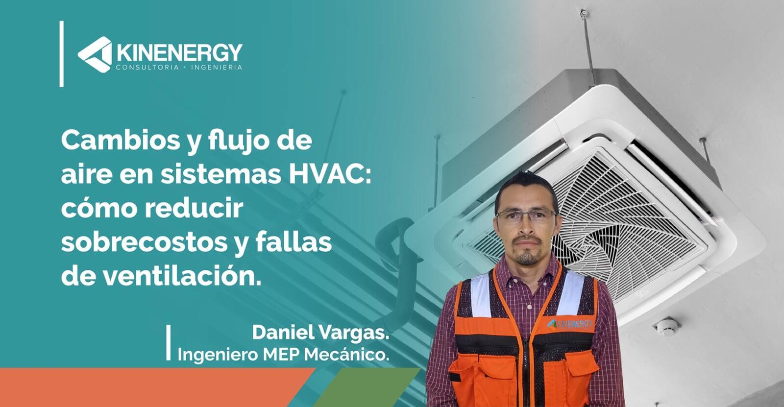 Cambios y flujo de aire en sistemas HVAC: cómo reducir sobrecostos y fallas de ventilación